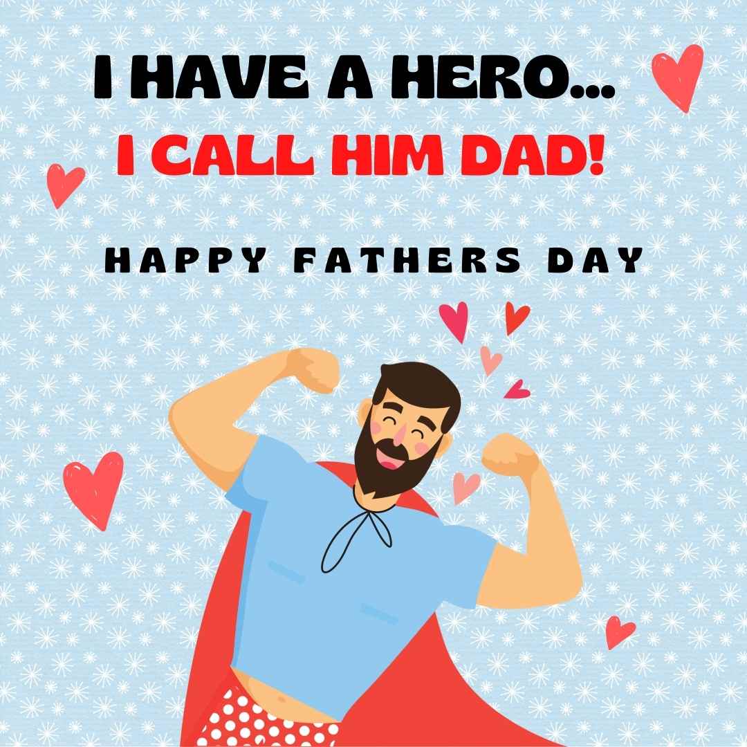 Printable I have a hero I call him Dad quote