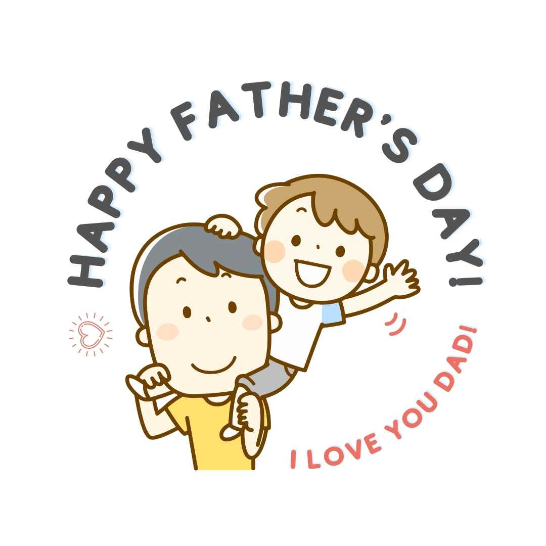 Printable Happy Father’s Day I love you Dad quote