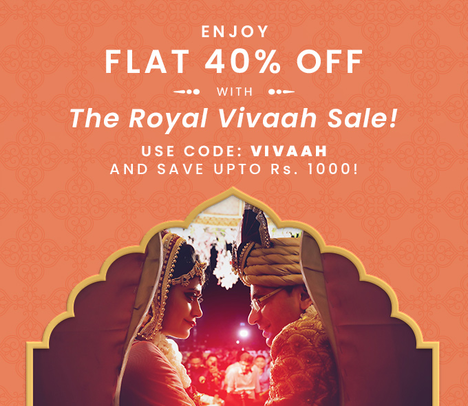  FLAT 40% off with the Royal Vivaah Sale - Coupon code: VIVAAH